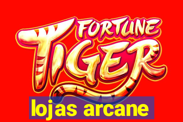 lojas arcane